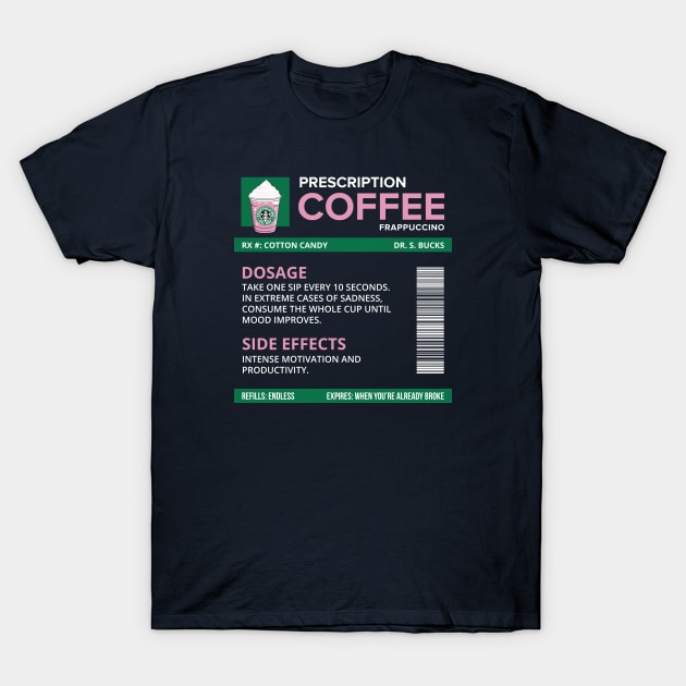 Funny Cotton Candy Frappuccino Prescription Label for medical and nursing students, nurses, doctors, and health workers who are coffee lovers T-Shirt by spacedowl